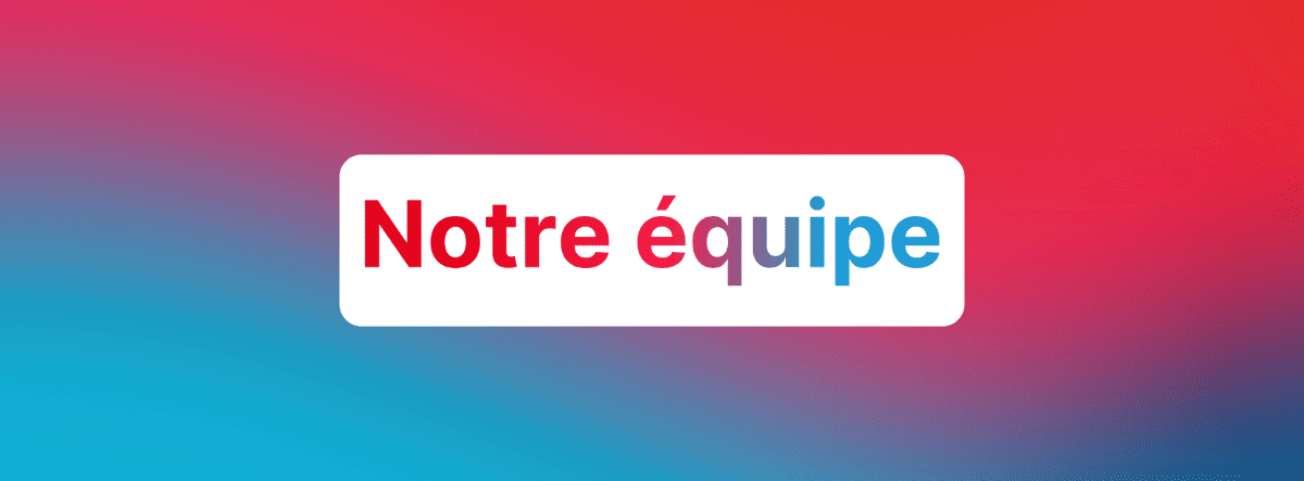 Notre équipe